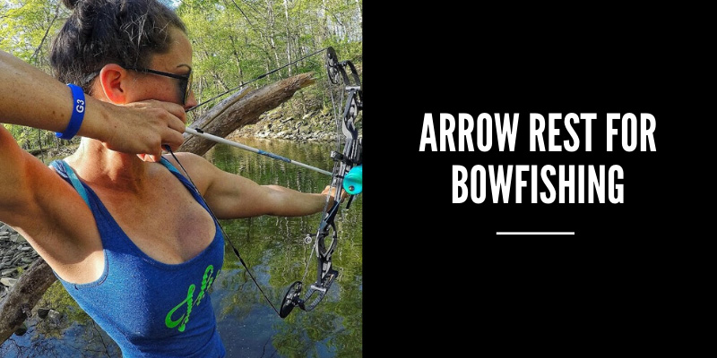 Best Bowfishing Arrow Rests
