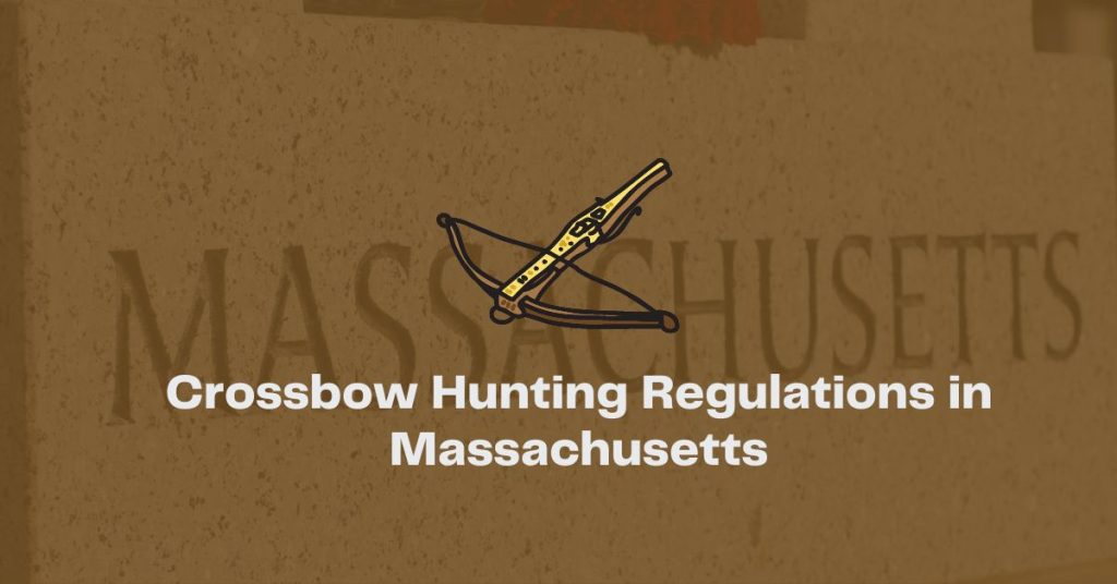 Crossbow Hunting Regulations in Massachusetts