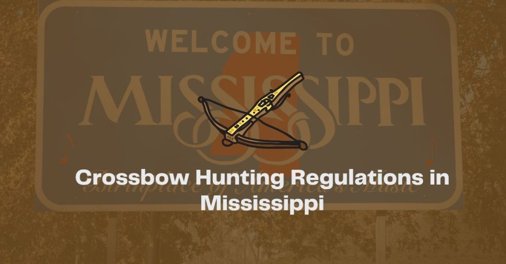 mississippi crossbow hunting regulations